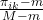 \frac{ \pi_{ik}-m}{M-m}