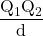 \dfrac{\text{Q}_{1}\text{Q}_{2}}{\text{d}}