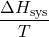 Rendered by QuickLaTeX.com \dfrac{{\Delta}H_{\text{sys}}}{T}