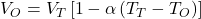  V_O = V_T \left[ 1 - \alpha \left(T_T - T_O\right)\right] 