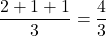 \dfrac{2+1+1}{3} = \dfrac{4}{3}