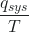 Rendered by QuickLaTeX.com \dfrac{q_{sys}}{T}