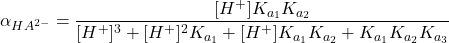  \alpha_{HA^{2-}} = \dfrac{[H^+] K_{a_1} K_{a_2}}{[H^+]^3 + [H^+]^2 K_{a_1} + [H^+] K_{a_1} K_{a_2} + K_{a_1} K_{a_2} K_{a_3}} 