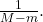 \frac{1}{M-m}.