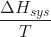 Rendered by QuickLaTeX.com \dfrac{\Delta H_{sys}}{T}