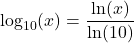  \log_{10} ⁡(x) = \dfrac{\ln ⁡(x)}{\ln⁡ (10)} 