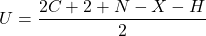  U = \dfrac{2C + 2 + N - X - H}{2} 