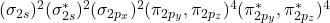  (\sigma_{2s})^2 (\sigma^*_{2s})^2 (\sigma_{2p_x})^2 (\pi_{2p_y}, \pi_{2p_z})^4 (\pi^*_{2p_y}, \pi^*_{2p_z})^4