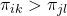 \pi_{ik}>\pi_{jl}