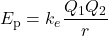 E_{\text{p}} = k_e\dfrac{Q_1Q_2}{r}