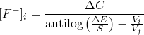 [F^-]_i = \dfrac{\Delta C}{\text{antilog} \left( \frac{\Delta E}{S} \right) - \frac{V_i}{V_f}} 