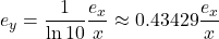  e_y = \dfrac{1}{\ln 10} \dfrac{e_x}{x} \approx 0.43429 \dfrac{e_x}{x} 