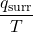 Rendered by QuickLaTeX.com \dfrac{q_{\text{surr}}}{T}