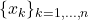 \{x_k\}_{k=1,...,n}