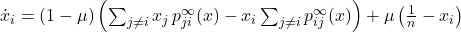 \dot x_i = (1-\mu) \left(\sum_{j \neq i} x_j \, p^\infty_{ji}(x) - x_i \sum_{j \neq i} p^\infty_{ij}(x)\right) + \mu \left(\frac1n-x_i\right)