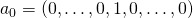 a_0 =(0,\dots,0,1,0,\dots,0)