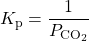 Rendered by QuickLaTeX.com K_{\text{p}} = \dfrac{1}{P_{\text{CO}_2}}