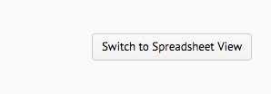 Switch to Spreadsheet view