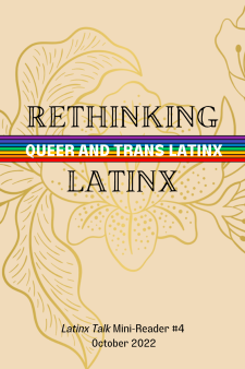 Rethinking Queer and Trans Latinx: Latinx Talk Mini-Reader #4 book cover