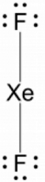 A rough Lewis structure of xenon difluoride is shown. The xenon atom is in the middle with a F atom above (with 3 lone pairs) and an F atom below (with 3 lone pairs).